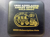 2009 $1 Gold Plated Silver Subscription Proof Coin. 1852 Adelaide Assay Office Gold Ingot.