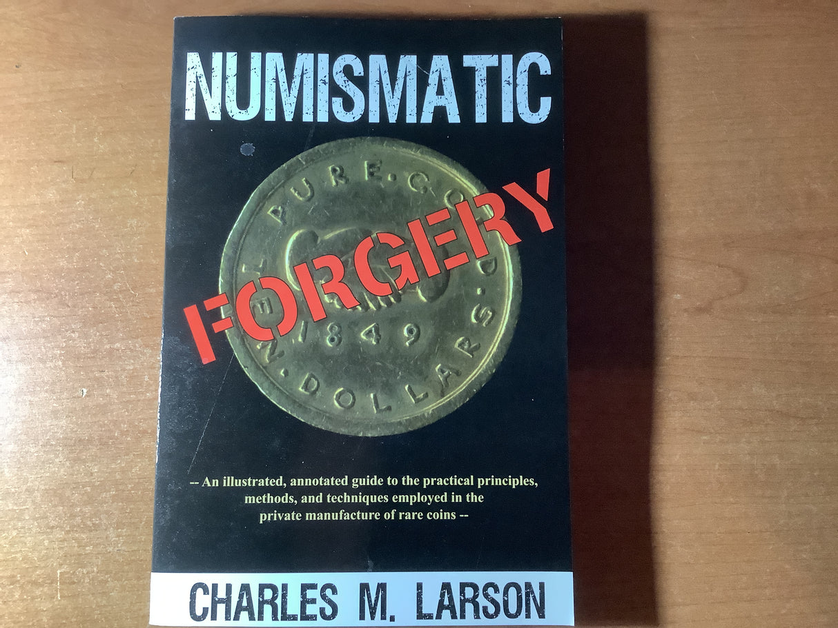 Numismatic Forgery by Charles M. Larson